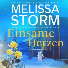 Einsame Herzen [Lonely Hearts]: Im Herzen Alaskas, 1 [In the Heart of Alaska, 1] (Unabridged)