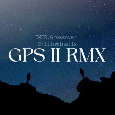 GPS II (v2) (feat. EMER & Grossover) - Single