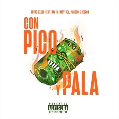 Con Pico Y Pala (feat. Day D, Baby J & Young Weapon, Yagooo & Kuroh) - Single