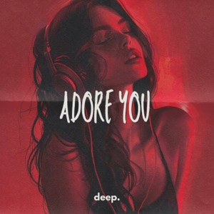 Adore You