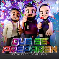 Que Se Preparen - Single - Grupo Arriesgado & Gordo Arce