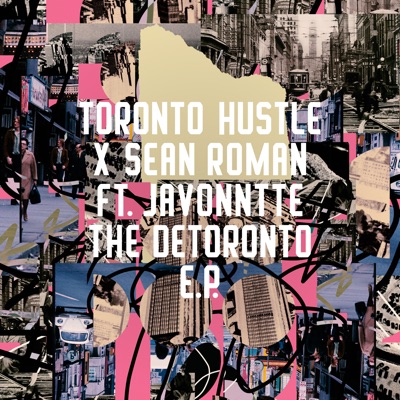 The Detoronto (feat. Javonntte) - EP