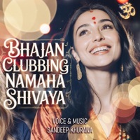 Bhajan Clubbing Namaha Shivaya - Single - Sandeep Khurana