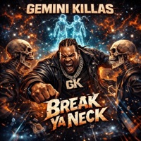 BREAK YA NECK (feat. Banyon & Nigel Dean) - Single - Gemini Killas