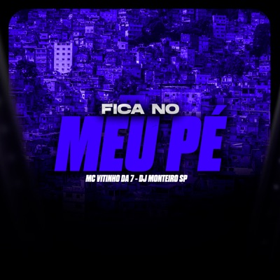 Fica no Meu Pé - Single