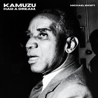 Kamuzu Had A Dream. - Single