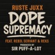 DOPE SUPREMACY feat Ruste Juxx Reb3l Servant Reks Single