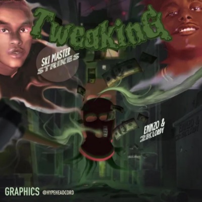 Tweakin' (feat. 2K Lordy & ENNZO.) - Single