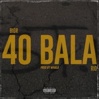 40 Bala - Single - BigR