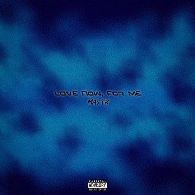 Love Now, for Me - Single