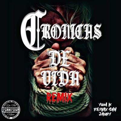 Crónicas de vida rmx (feat. Yum K & Conexión Oriente) - Single