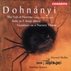 Dohnányi: Suite in F-Sharp Minor, Variations on a Nursery Theme & The Veil of Pierrette