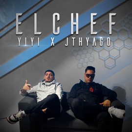 El Chef El Yiyi & JThyago