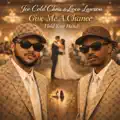 Give Me A Chance (Hold Your Hand)