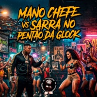 MANO CHEFE vs SARRA NO PENTÃO DA GLOCK - Single - DG DO BROOKLYN, Mc Khariny, DJ CR DO 80 & BK2P