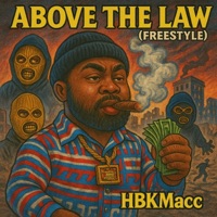Above The Law Freestyle - Single - HbkMacc