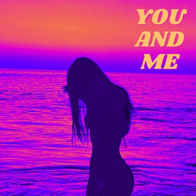 You And Me (Remix) - Single