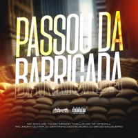 Passou da Barricada (feat. MC NF Oficiall, Mc Menor Thalis, MC Jhonny Oliver & DJ Dentinho do Escadão) - Single - MC Saci, MC TH & Gb Do Salgueiro