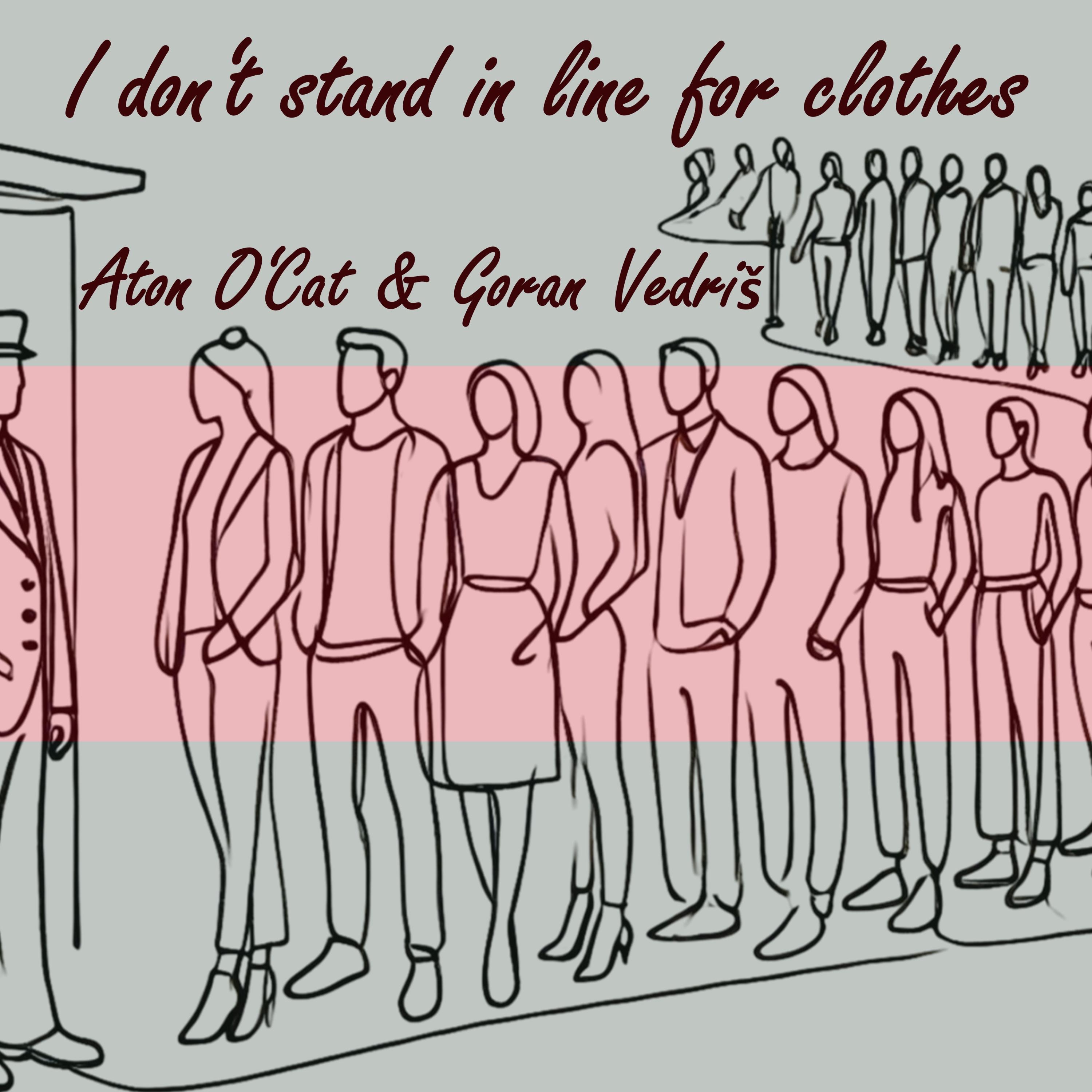 I don't stand in line for clothes - Single