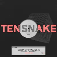 Keep On Talking — Tensnake