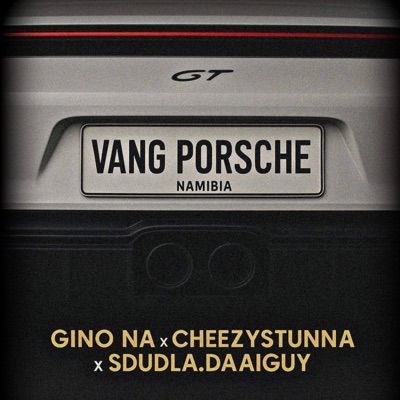 Vang Porsche (feat. Cheezystunna & Sdudla.DaaiGuy) - Single