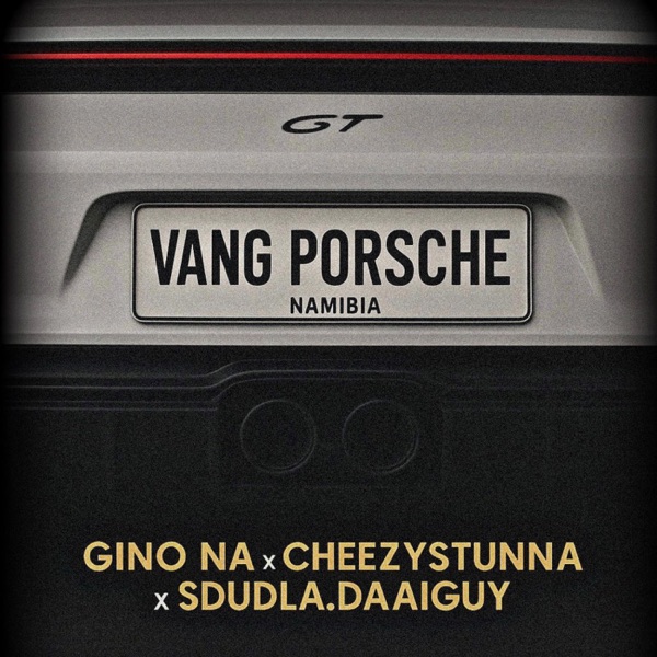 Vang Porsche (feat. Cheezystunna & Sdudla.DaaiGuy)