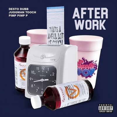 After Work (feat. Desto Dubb & Pimp Pimp P) - Single
