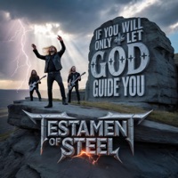 If You Will Only Let God Guide You - Single - Testament of Steel