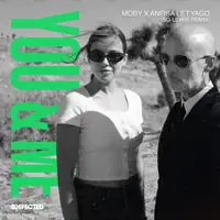 You & Me — Moby, Anfisa Letyago