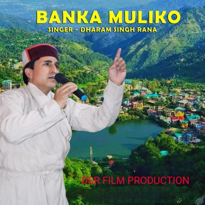 Banka Muliko (feat. Sakshi Rana) - Single
