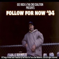 Follow for Now '94 - Single - Gee Rock & Tha CND Coalition