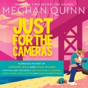 Just for the Cameras (Unabridged) - Meghan Quinn
