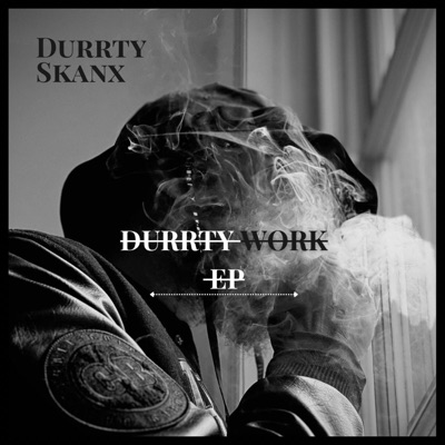 Durrty Work EP - EP