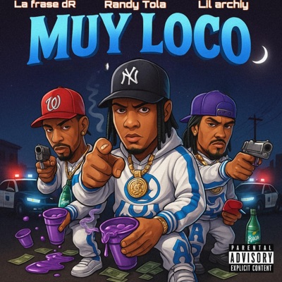 MUY LOCO (feat. La Frase Dr & Lil Archiy) - Single
