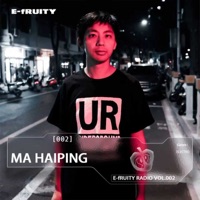 E-fRUITY Radio, Vol. 002: Ma Haiping (Special Electro Set) [DJ Mix] - Ma Haiping