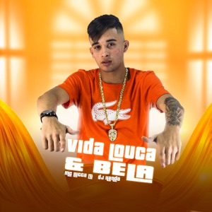 Vida Louca & Bela
