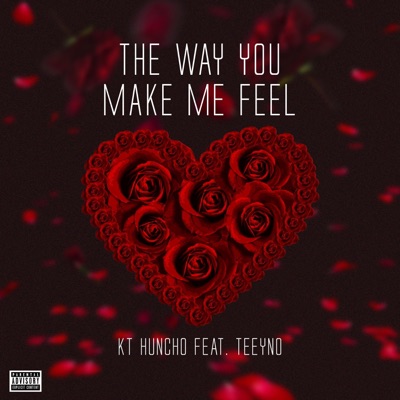 The Way You Make Me Feel (feat. Teeyno) - Single