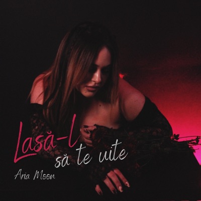 Lasa-l sa te uite - Single