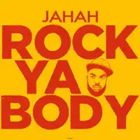 Rock Ya Body — Jahah