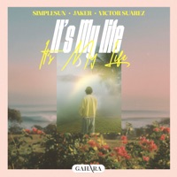 It's My Life - Single - simplesun, Jaker & Victor Suarez