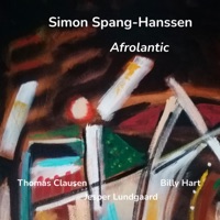 Afrolantic (feat. Billy Hart, Jesper Lundgaard & Thomas Clausen) - Simon Spang-Hanssen