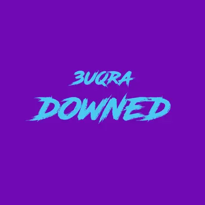 Ascolta 'Downed - Single' di 3UQRA