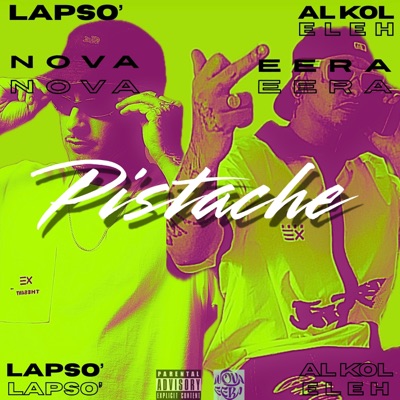 PISTACHE (feat. Lapso' & Al Kol Eleh) - Single