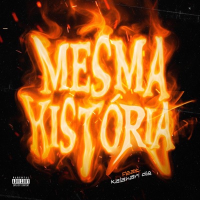 Mesma História (feat. Kalahari Dié) - Single