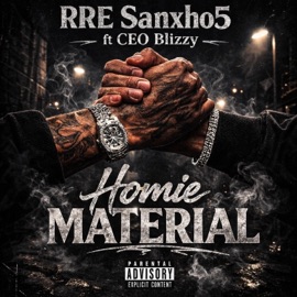 Homie Material (feat. CEO Blizzy) sanxho5