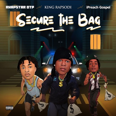Secure The Bag (feat. King Rapsodi & IPreach Gospel) - Single