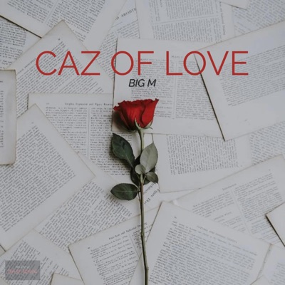 Caz of Love (feat. Big M) - Single