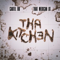 Tha Kitchen - Single - Cartel Bo & That Mexican OT