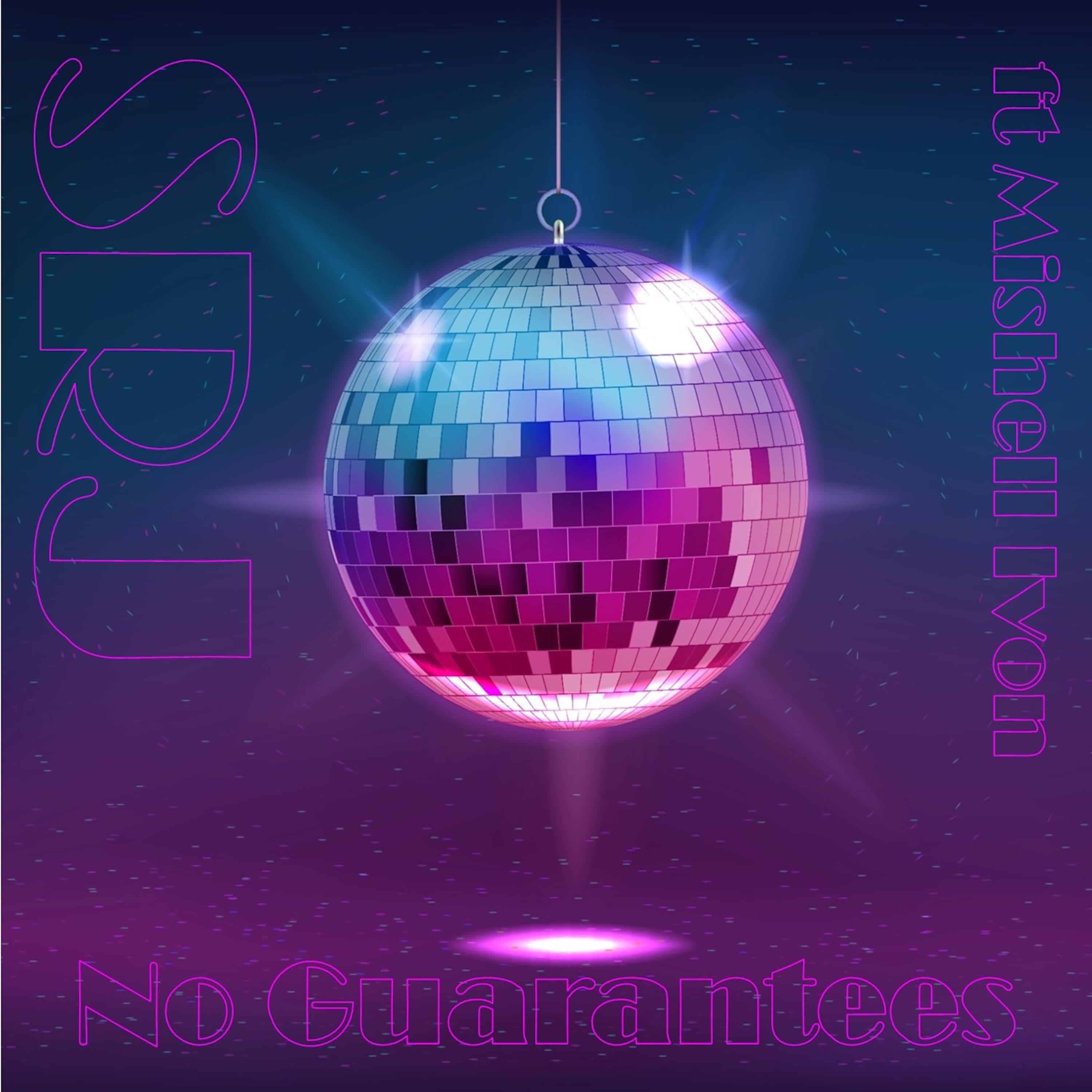 No Guarantees (feat. Mishell Ivon) - Single