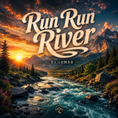 Run Run River